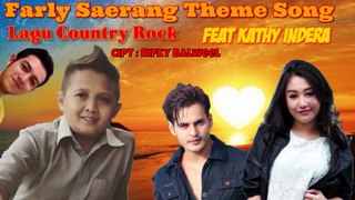 Farly Saerang Feat Kathy Indera Theme Song