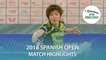 2018 Spanish Open Highlights I Saki Shibata vs Kim Youjin (U21-Final)