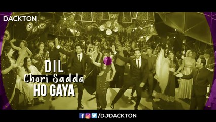 Dil Chori – Remix (Yo Yo Honey Singh) DJ Dackton