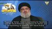 Hassan Nasrallah: Once Victorious, Yemen will definitely be part of Resistance Axis if it attains freedom