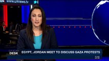 i24NEWS DESK | Egypt, Jordan meet to discuss Gaza protests | Sunday, April 1st 2018