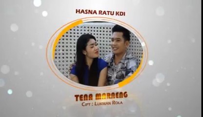 Hasna Ratu KDI - Tena Maraeng