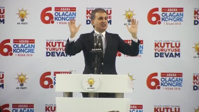 AK Parti Adana 6. Olağan İl Kongresi - Çelik: Bir Gece Ansızın Bütün Terör Örgütlerinin Tepesine...