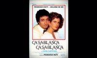 Casablanca Casablanca - 1985 (1° Parte)