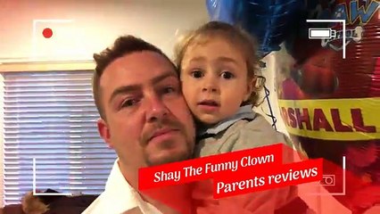 Parents reviews Shay The Funny Clown