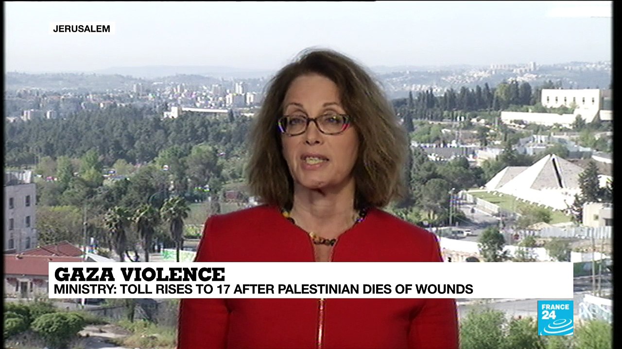 Gaza violence: Toll rises to 17 after Palestinian dies of wounds