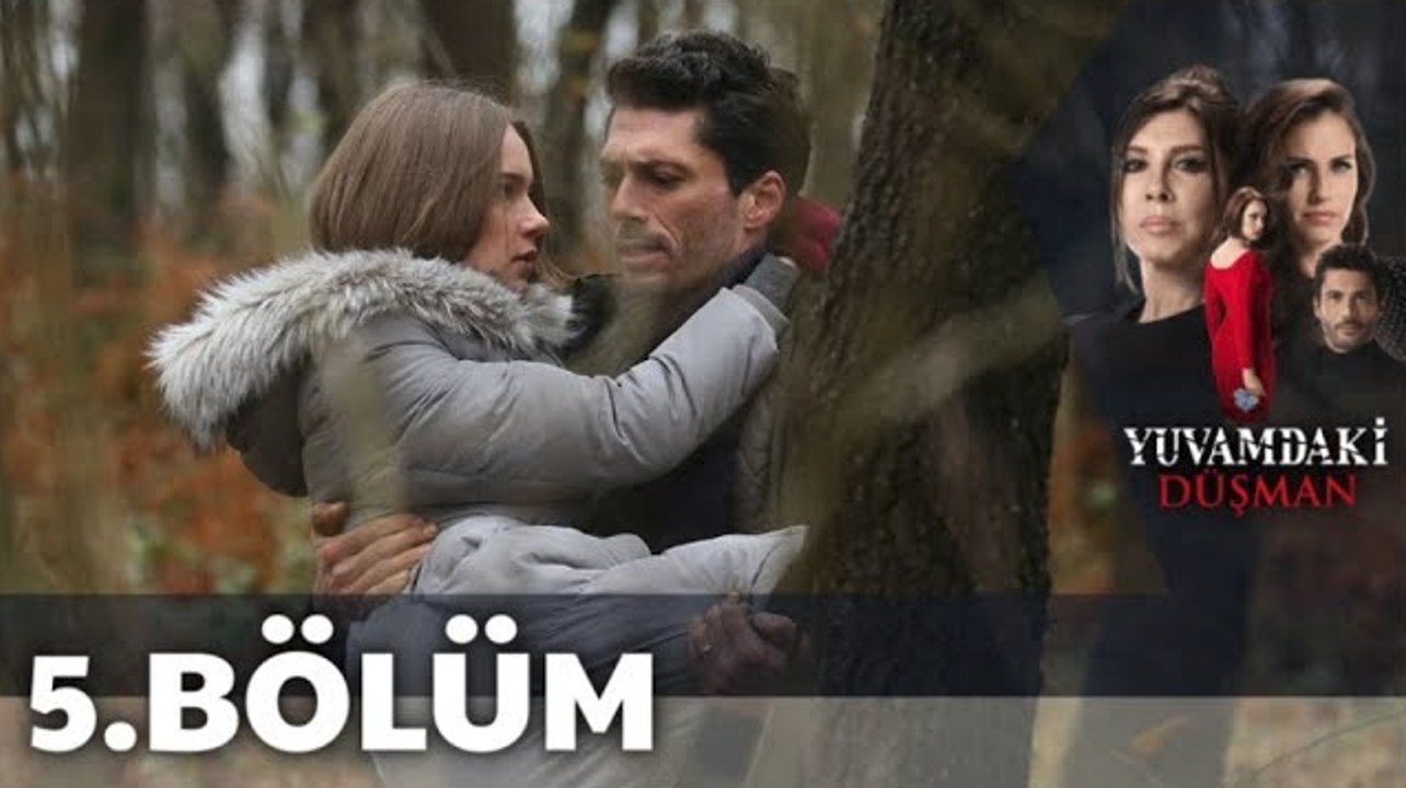 Yuvamdaki Düşman 5. Bölüm