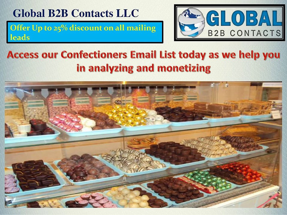 Access our Confectioners Email List today as we help you in analyzing and monetizing