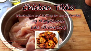 Chicken Tikka (Succulent & Delicious.How to Marinate and Cook)