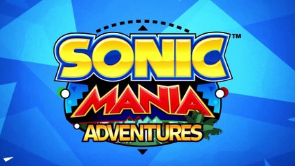 Sonic Mania Adventures, Partie 1