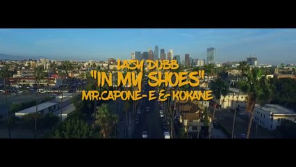 Lazy Dubb, Mr Capone-E & Kokane "In My Shoes"