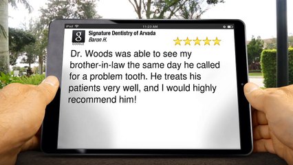 Signature Dentistry Of Arvada - Dr. Michael Woods Amazing Five Star Review by Baron H.