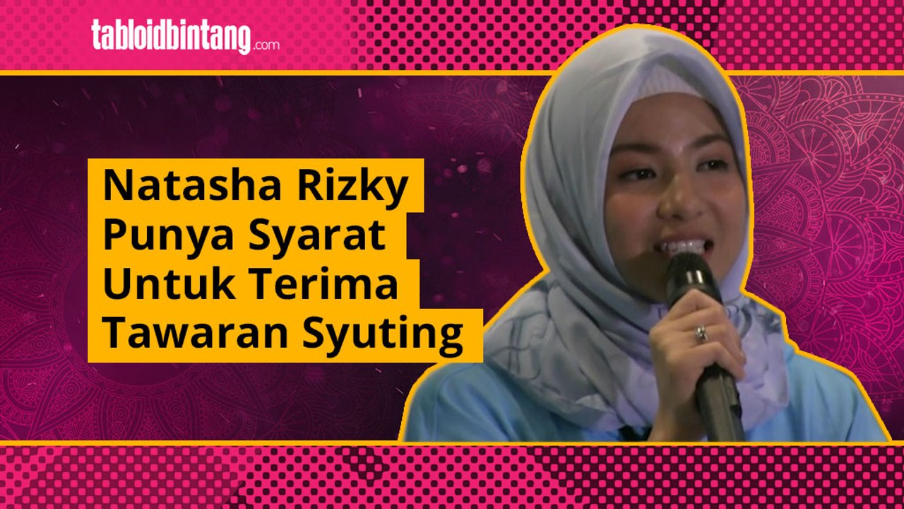 Natasha Rizky Tetapkan Syarat Ini Sebelum Terima Tawaran Syuting