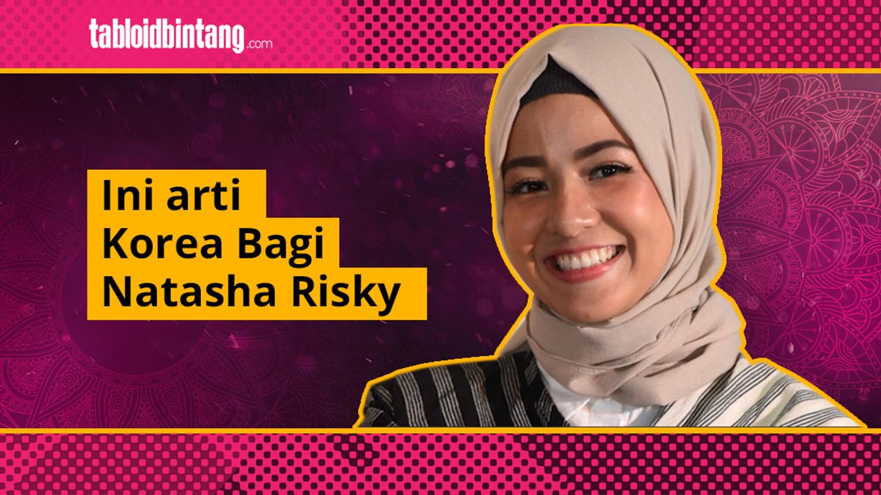 Mengejutkan, Ini Arti Korea Bagi Natasha Rizky