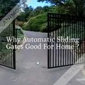 Why Automatic Sliding Gates Good For Home ?