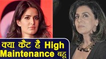 Neetu Kapoor FINDS Katrina Kaif 'A High MAINTENANCE Bahu' ? | FilmiBeat