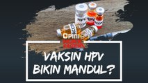 #HOAXSABER | Vaksin HPV Bikin Mandul