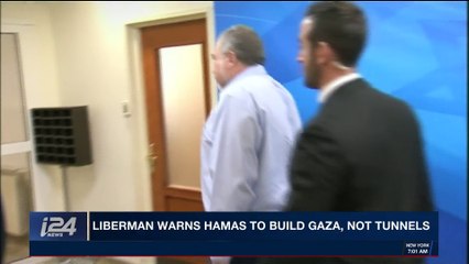 i24NEWS DESK | Liberman warns Hamas to build Gaza, not tunnels | Tuesday, April 3rd 2018