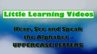 Hear, See and Speak the Alphabet - UPPERCASE and lowercase Letters