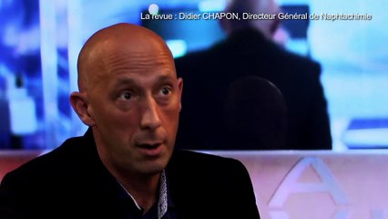 LA REVUE : La revue : Didier Chapon / Naphtachimie