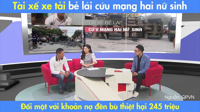 Tài xế xe tải bẻ lái cứu mạng hai nữ sinh