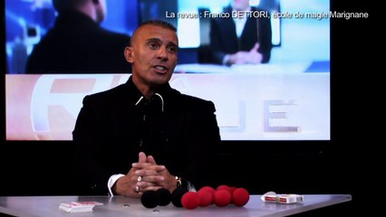 LA REVUE : La revue : Franco Dettori/ Ecole de magie Marignane