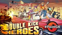 Point GK : découvrez Double Kick Heroes