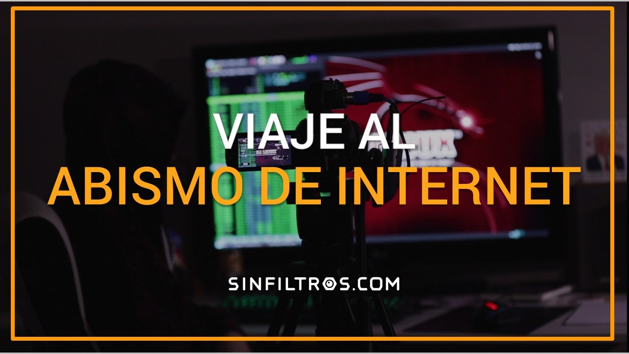 Viaje al abismo de Internet