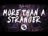 Justin Caruso - More Than A Stranger (Lyrics / Lyric Video) ft. Cappa & Ryan Hicari