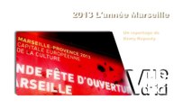 Vue d ici : vue d ici : 2013 l année marseille