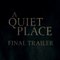 A Quiet Place - Final Trailer