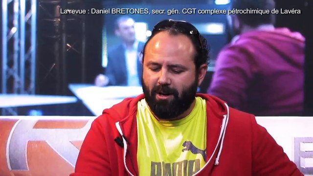 LA REVUE : La revue : Daniel Bretonès/délégué CGT du site pétrochimique de lavéra.