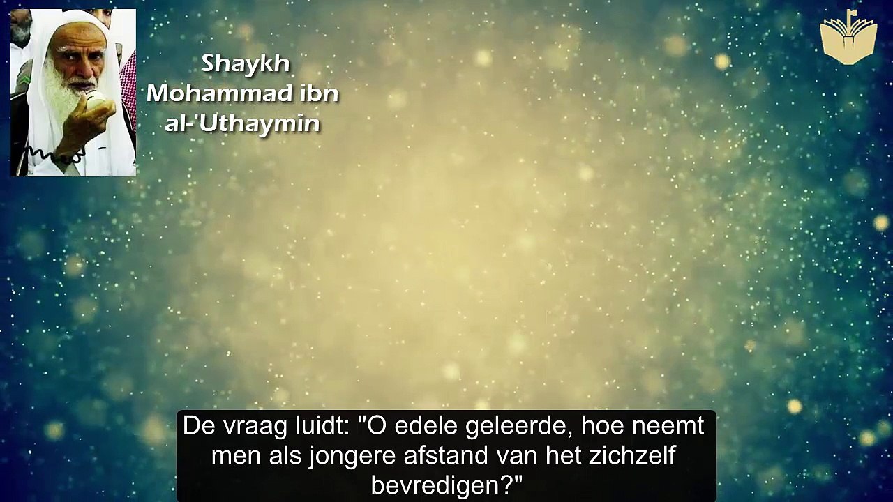 Shaykh Mohammad ibn al-'Uthaymîn - Zelfbevrediging is een verboden zaak