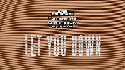 Joris Delacroix - Let You Down