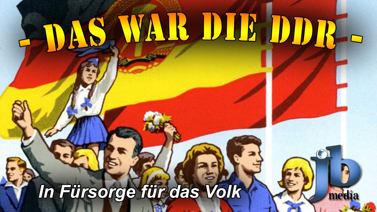 Das war die DDR - In Fürsorge für das Volk (Teil 4)