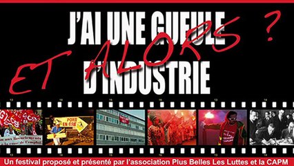 LA REVUE : la revue : Philippe Lemarchand/festival "J'ai une gueule d'industrie...et alors?"