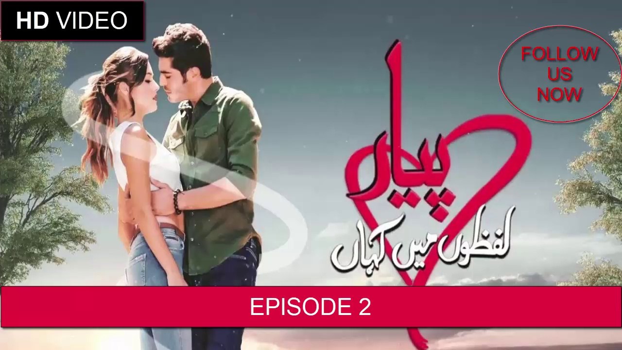 Pyaar Lafzon Mein Kahan Episode 2 in urdu|hindi