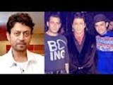 Khan's Of Bollywood Come Together To Support Irrfan Khan Blackmail | Bollywood Buzz