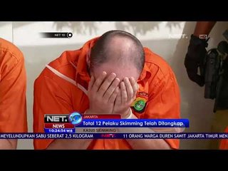 4 Pelaku Skimming Kembali Ditangkap-NET10