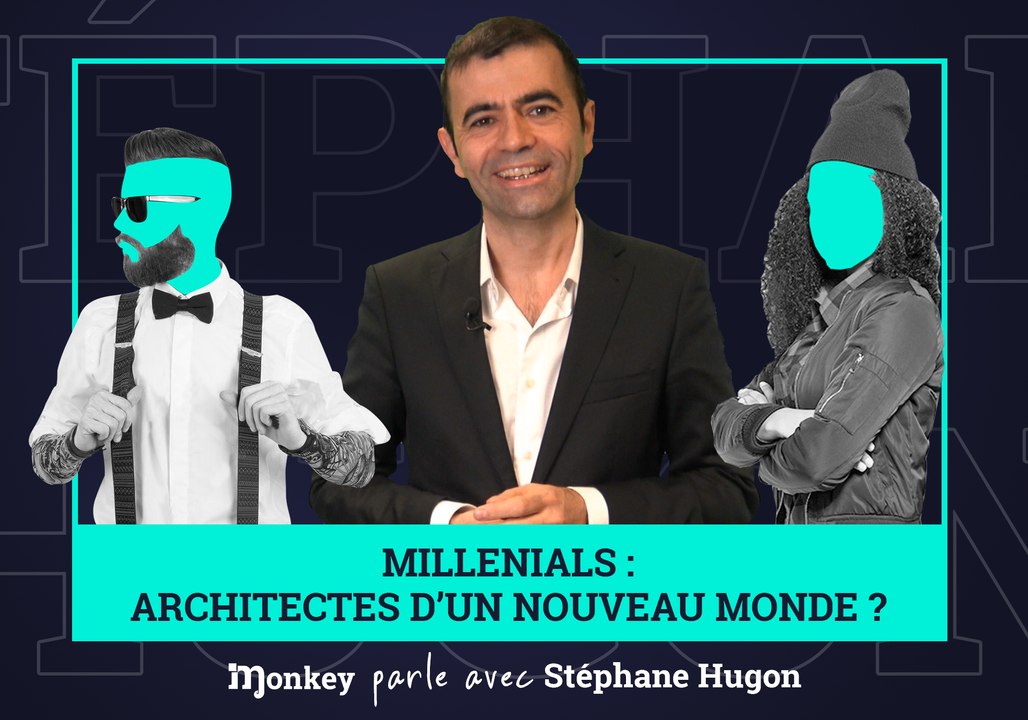 Les MILLENIALS, vraiment INGÉRABLES ? - Stéphane HUGON (Monkey parle avec)