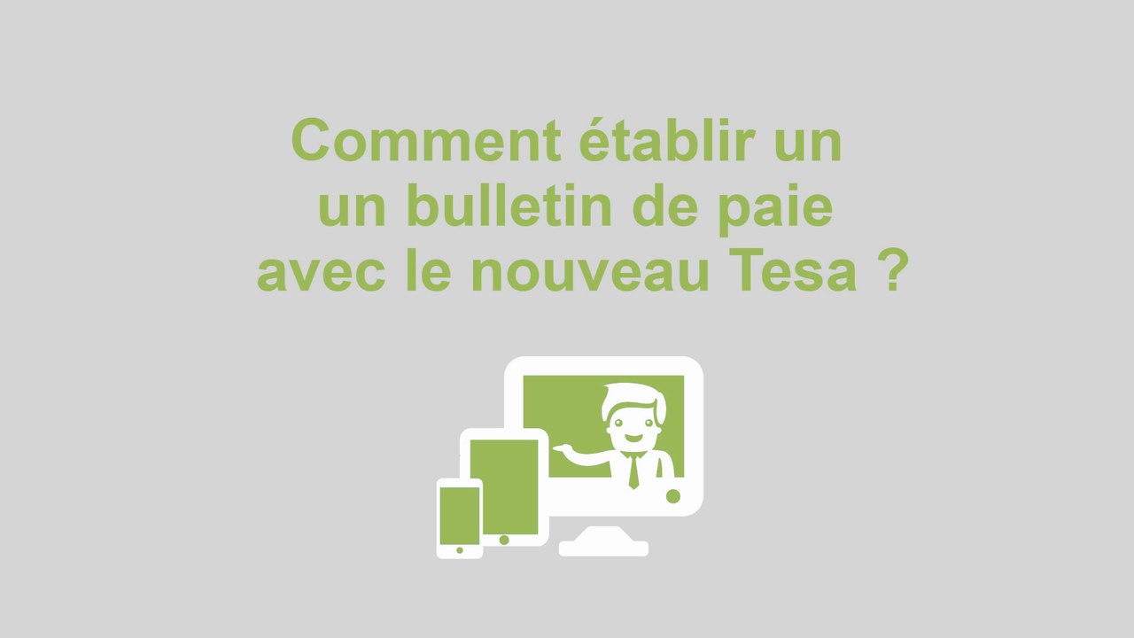Tesa+ : volet social et bulletin de salaire - tuto #4