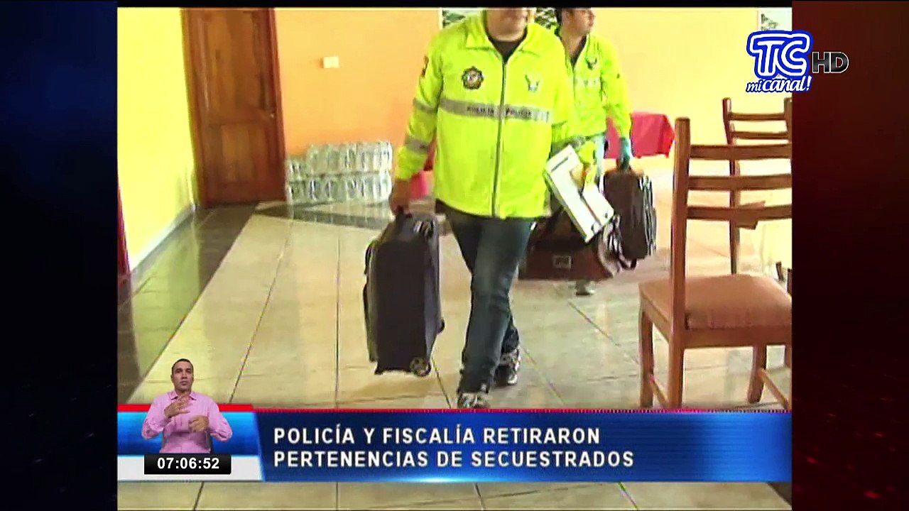 Policía y fiscalía retiraron pertenencias de secuestrados