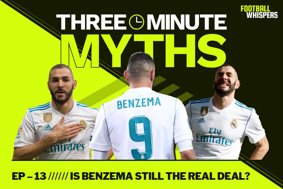 Karim Benzema – Still The Real Deal? | Three Minute Myths