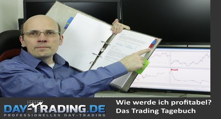 Wie werde ich als Daytrader profitabel?  Das Tradingtagebuch