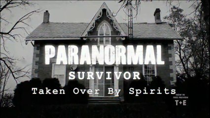 Paranormal Survivor Taken Over By Spirits (S4 E3)