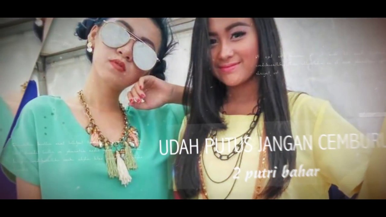 2 PUTRI BAHAR - UDAH PUTUS JANGAN CEMBURU