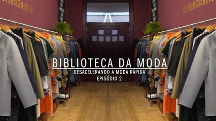 Um novo jeito de fazer moda - Episódio 2