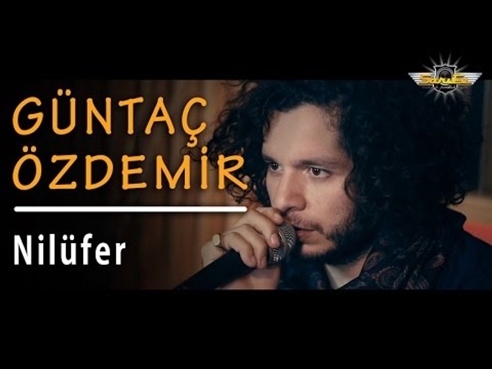 Güntaç Özdemir - Nilüfer (Akustik)