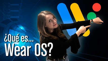 ¿Qué es Wear OS?