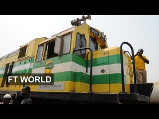 Nigerian rail: Rejuvenating hopes? | FT World